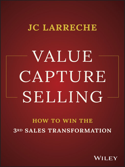 Title details for Value Capture Selling by Jean-Claude Larreche - Available